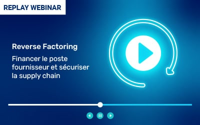 Vidéo : Financer le poste fournisseur et sécuriser la supply chain