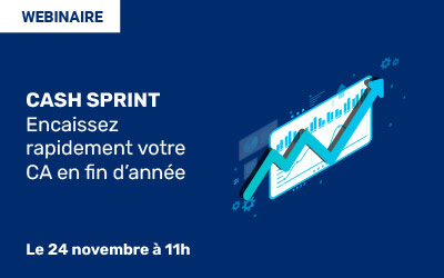 CASH SPRINT : encaissez rapidement votre CA en fin d’année